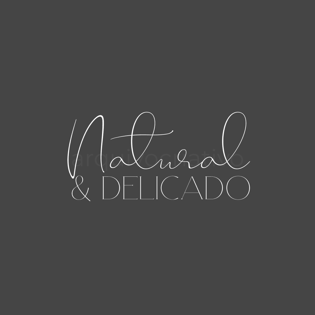 Natural e delicado