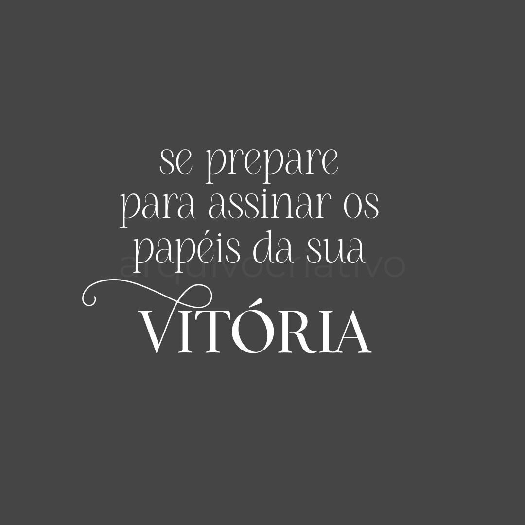 Se prepare para assinar os papéis da sua vitória
