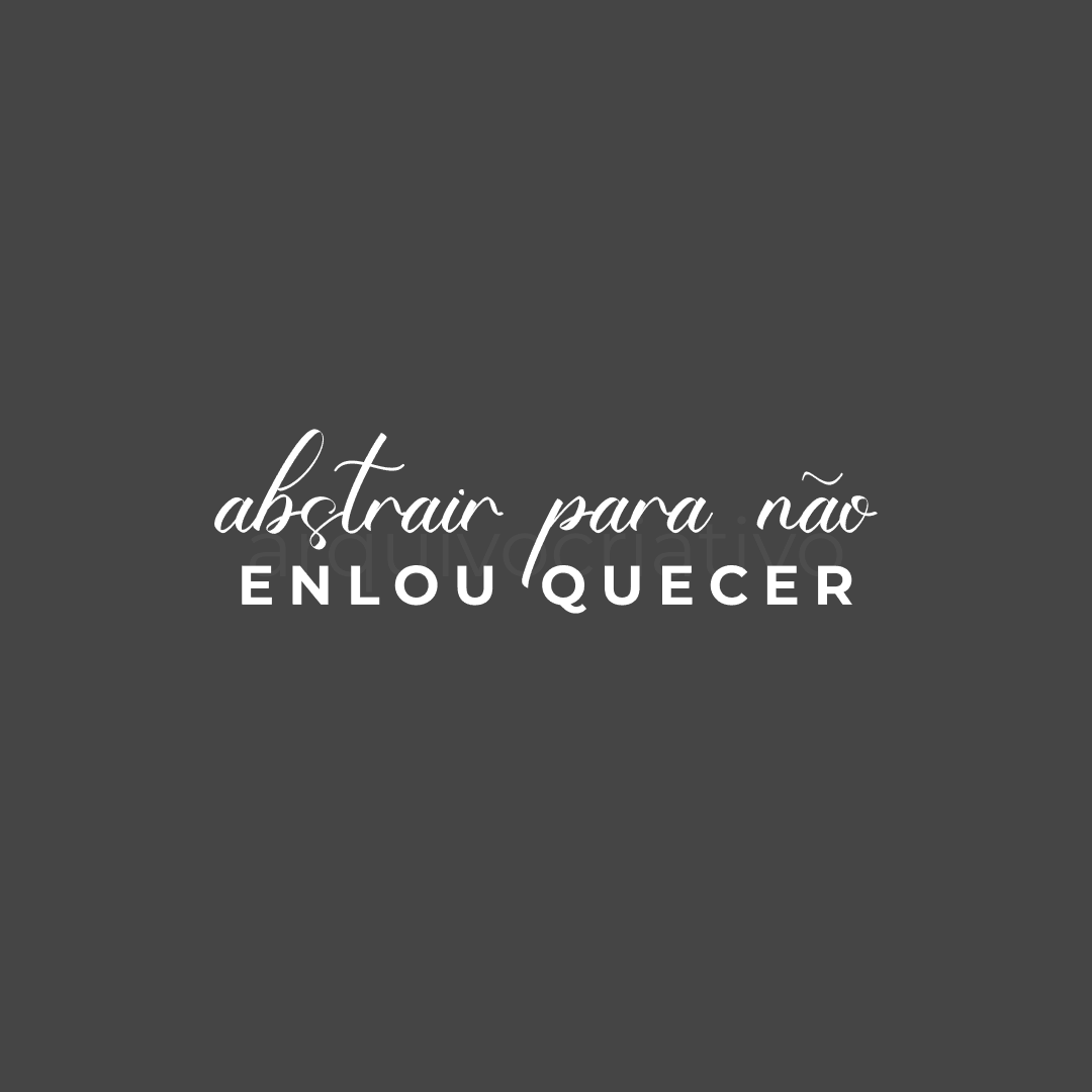 Abstrair para não enlouquecer