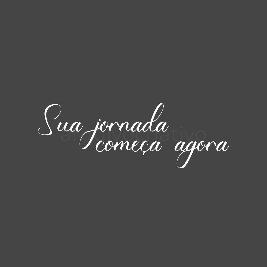 Sua jornada começa agora