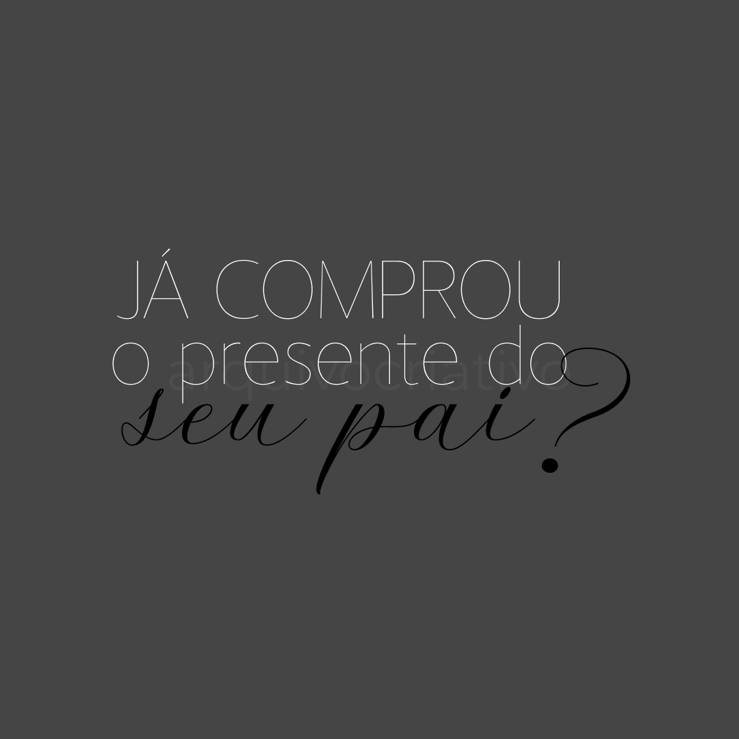 Já comprou o presente do seu pai_