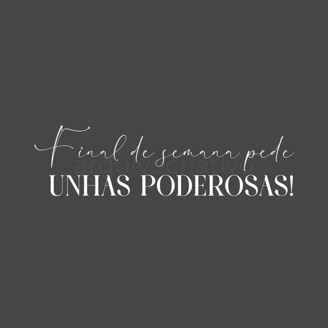 Final de semana pede unhas poderosas