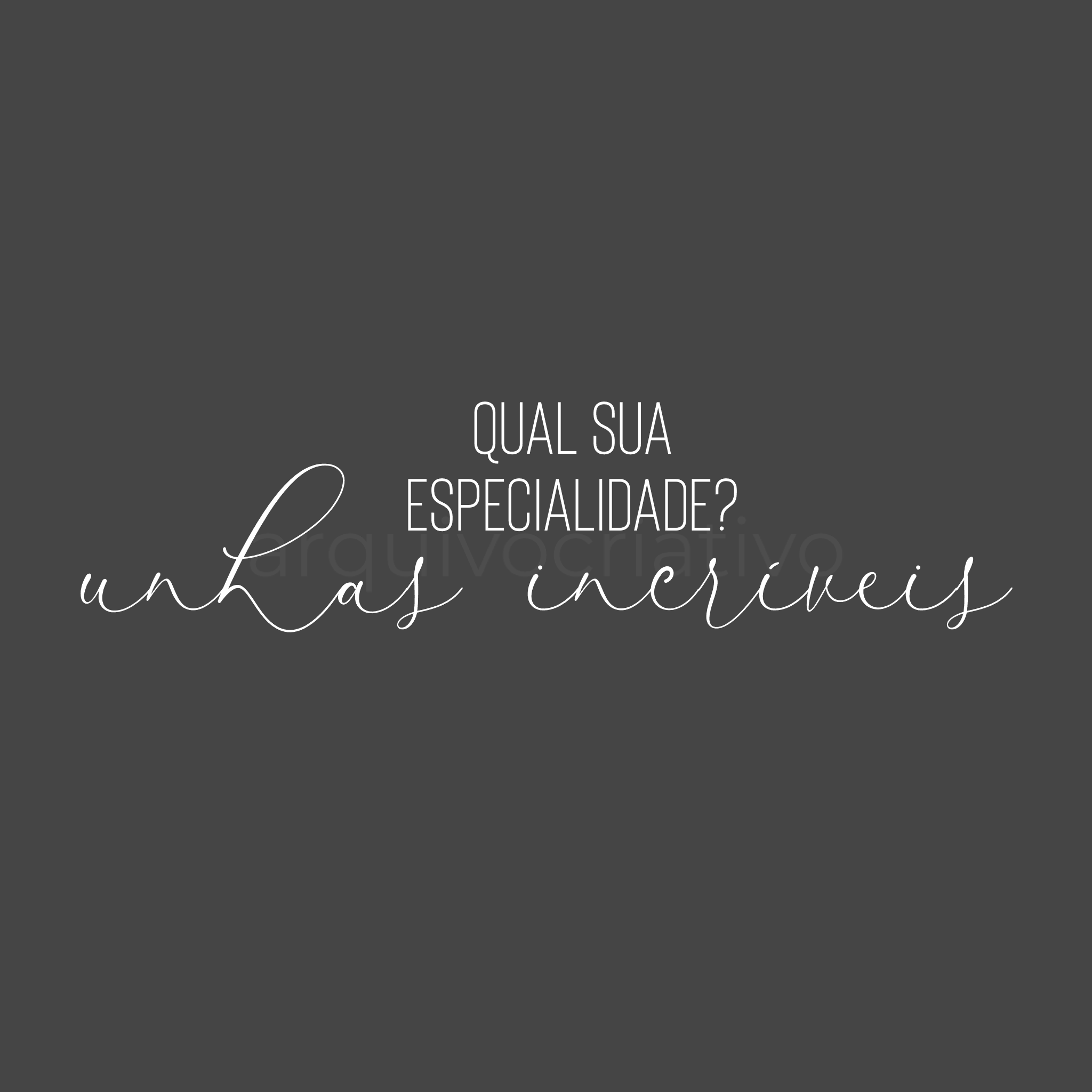 Qual sua especialidade unhas incríveis