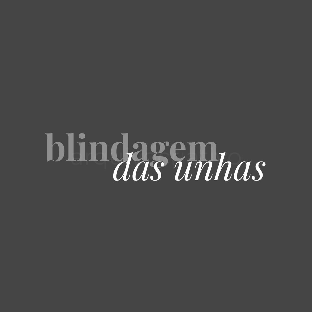 Blindagem das unhas