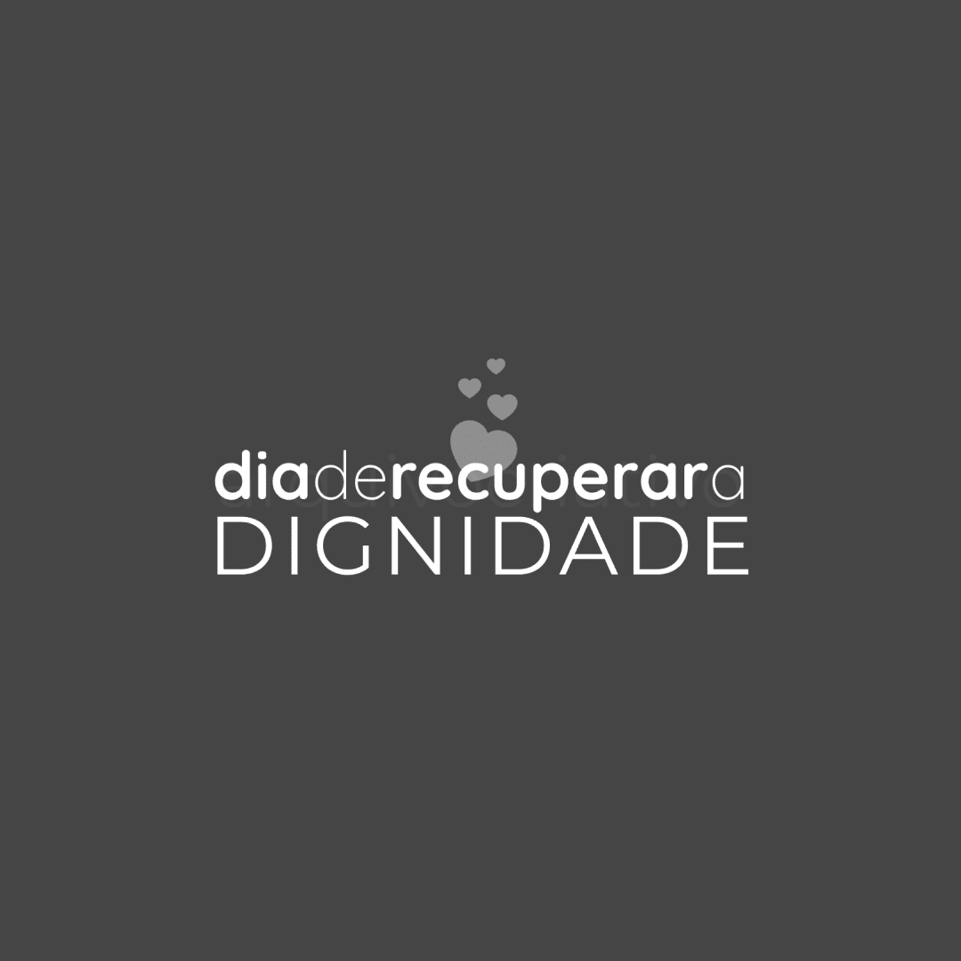 Dia de recuperar dignidade
