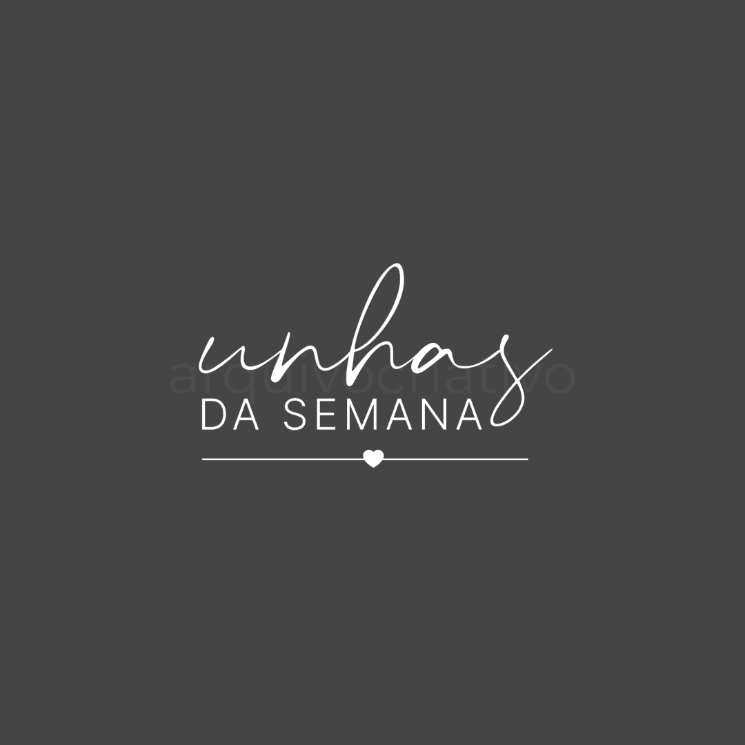 Unhas da semana
