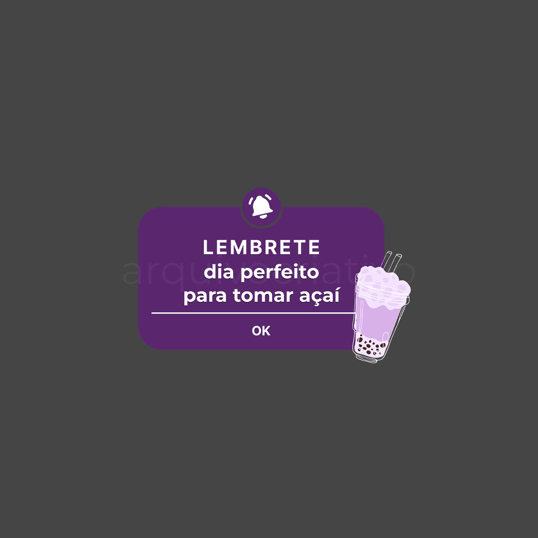Lembrete dia perfeito para tomar açaí
