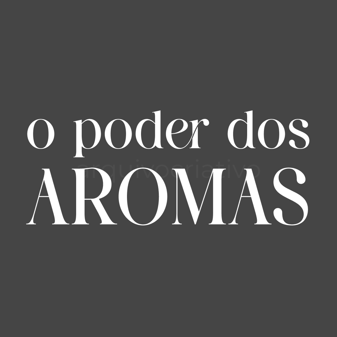 O poder dos aromas