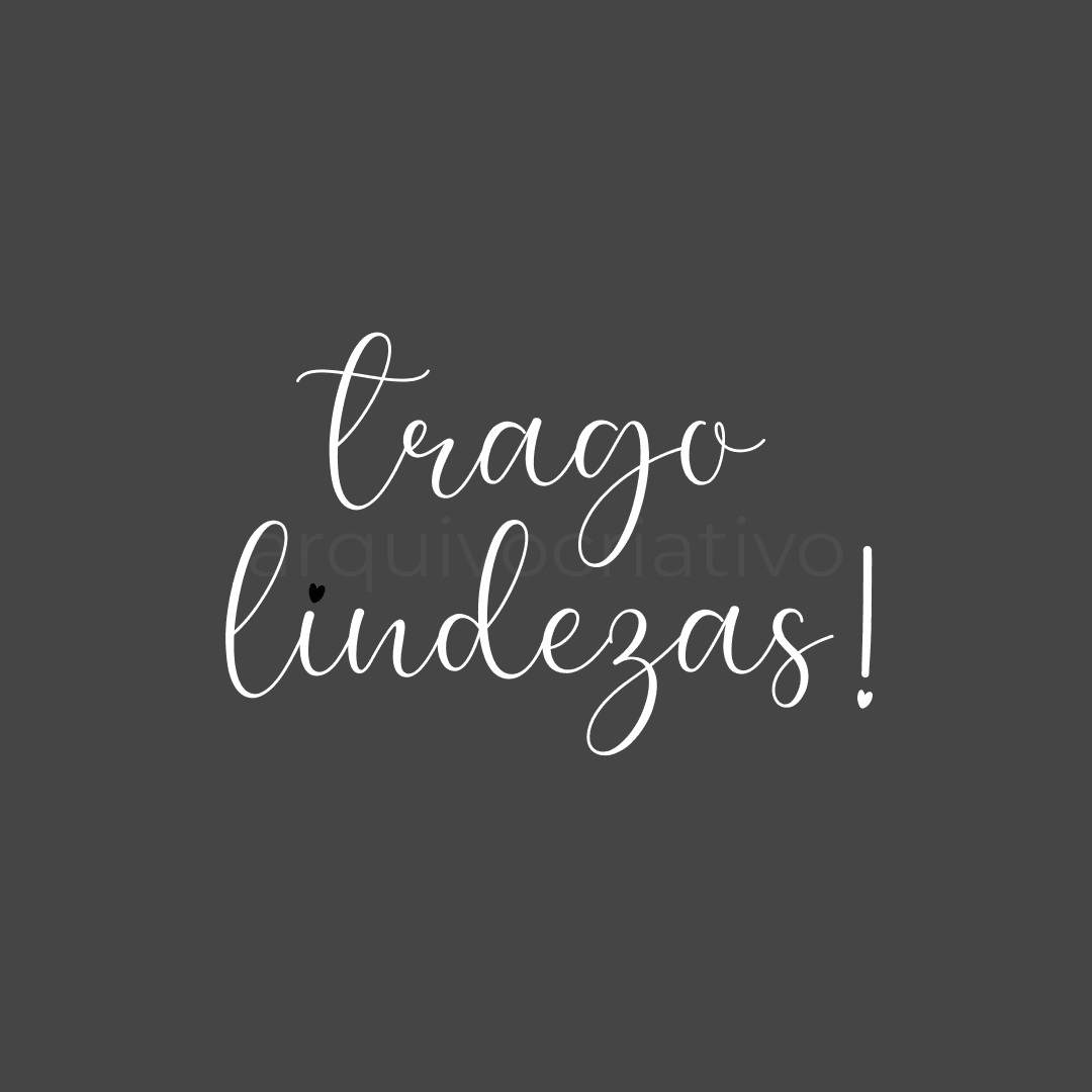 Trago lindezas