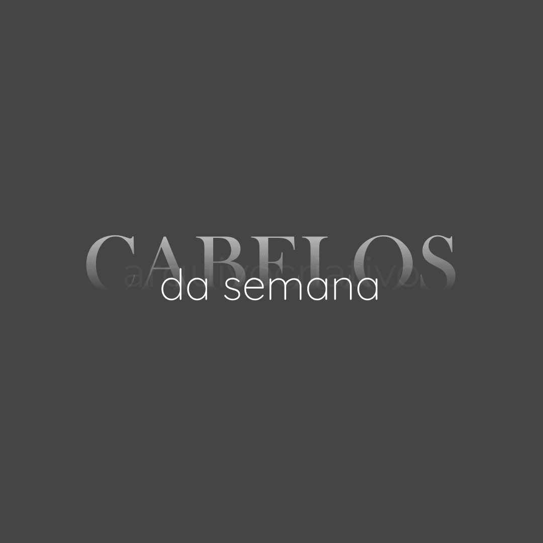 Cabelos da semana
