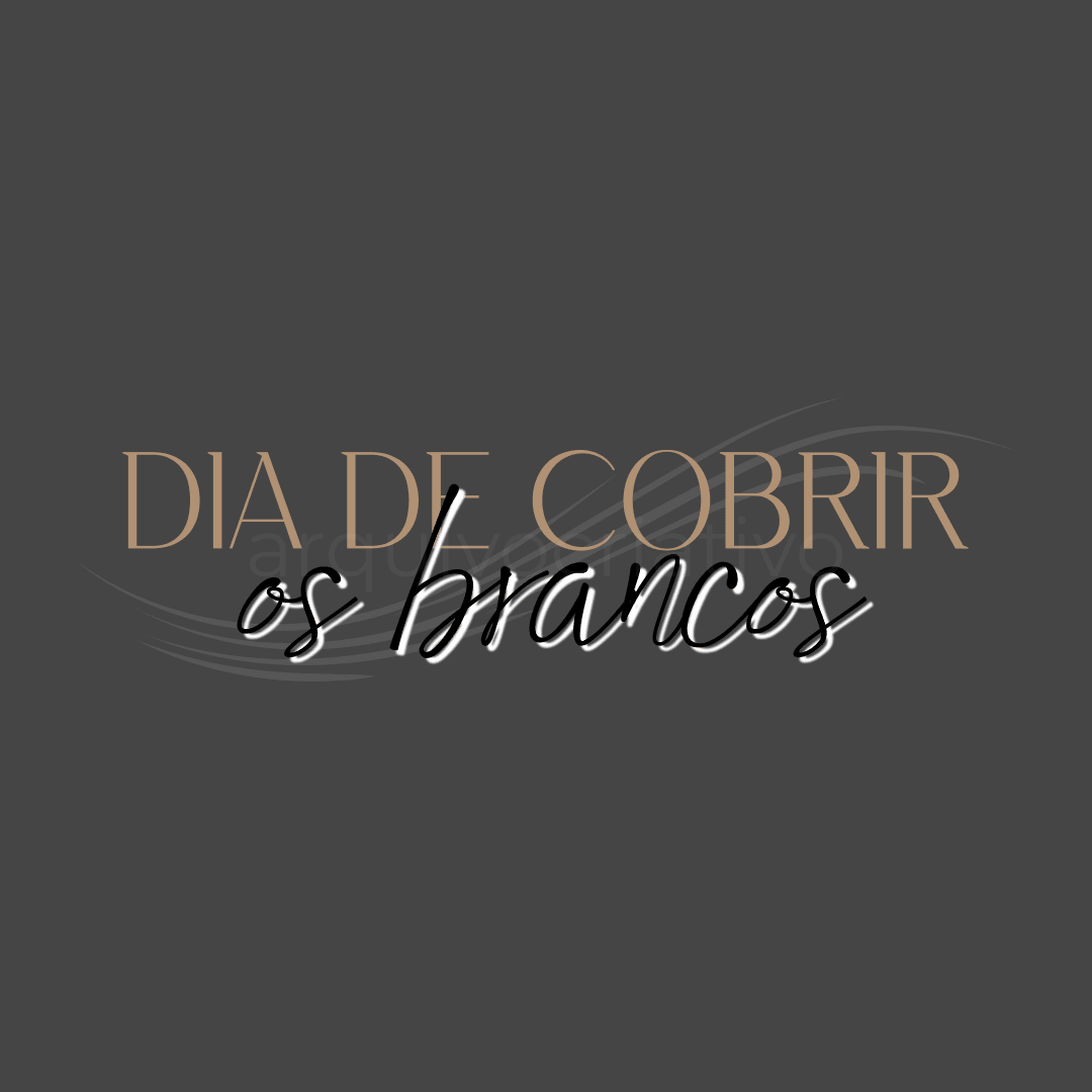 Dia de cobrir os brancos