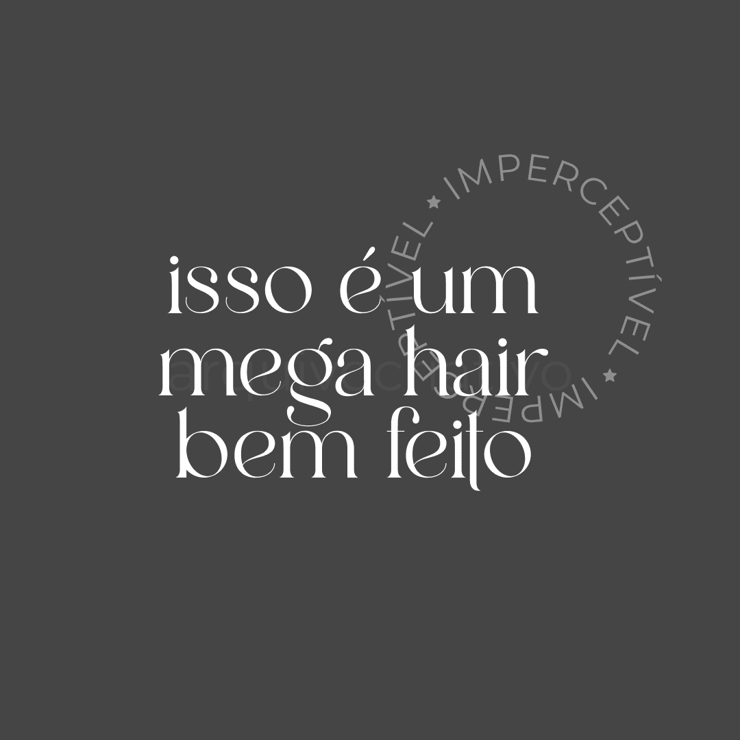Isso é um mega hair bem feito imperceptível