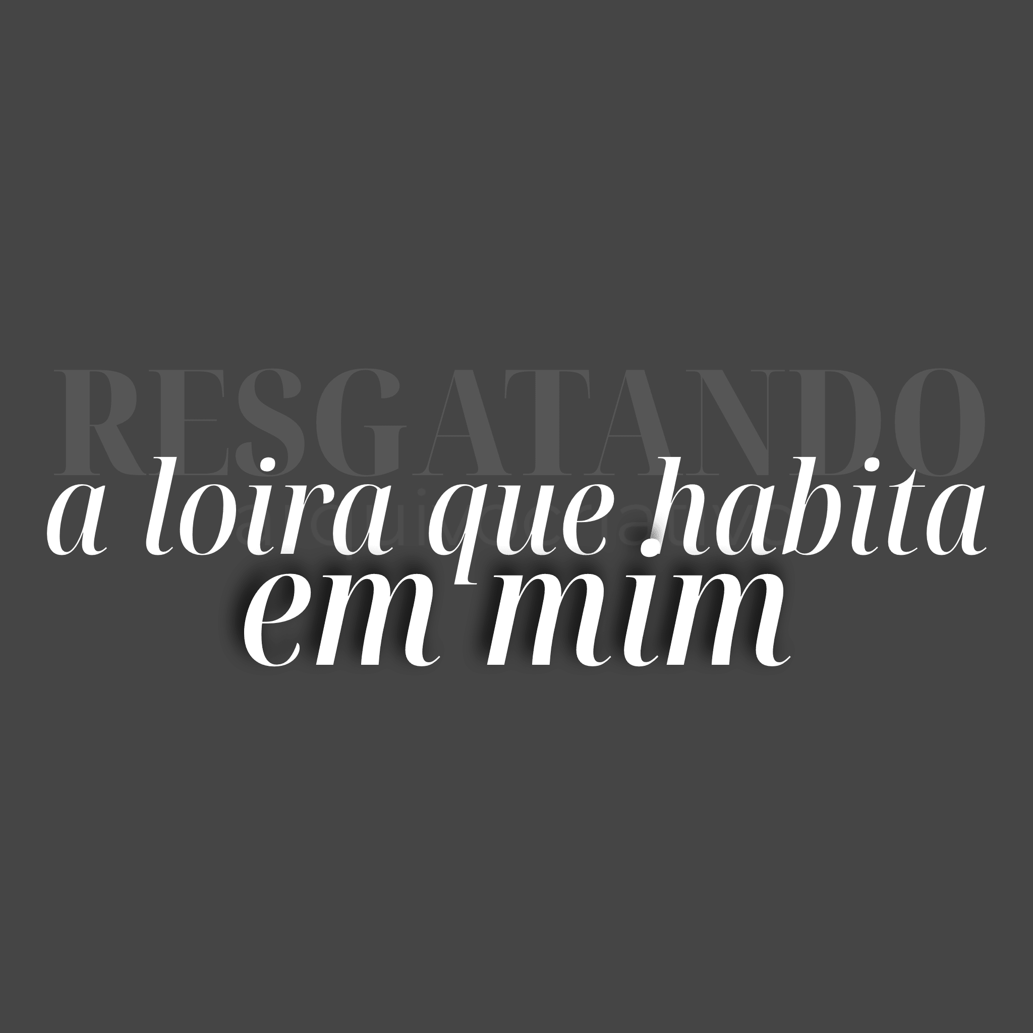 Resgatando a loira que habita em mim