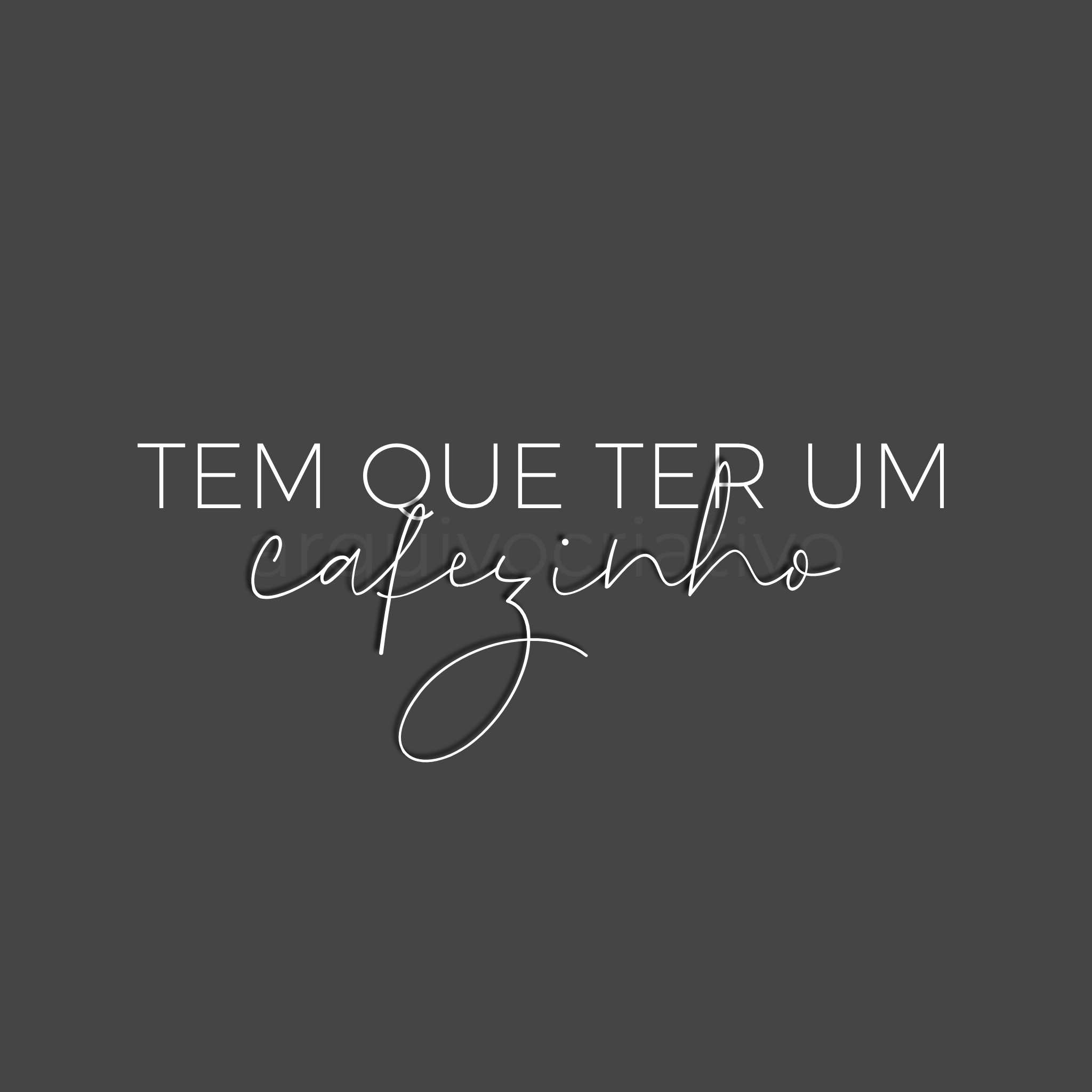 Tem que ter um cafezinho