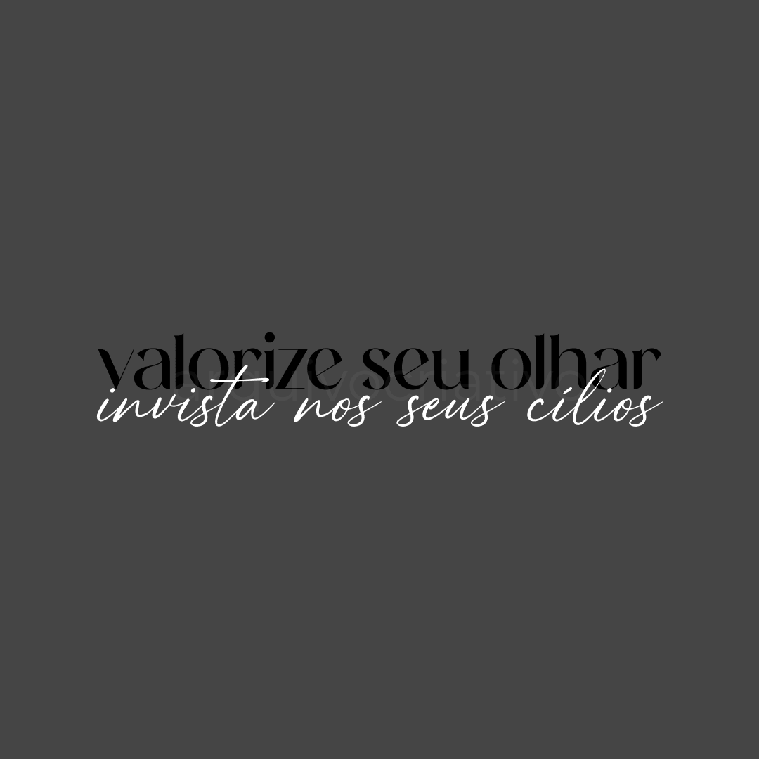 Valorize seu olhar invista nos seus cílios