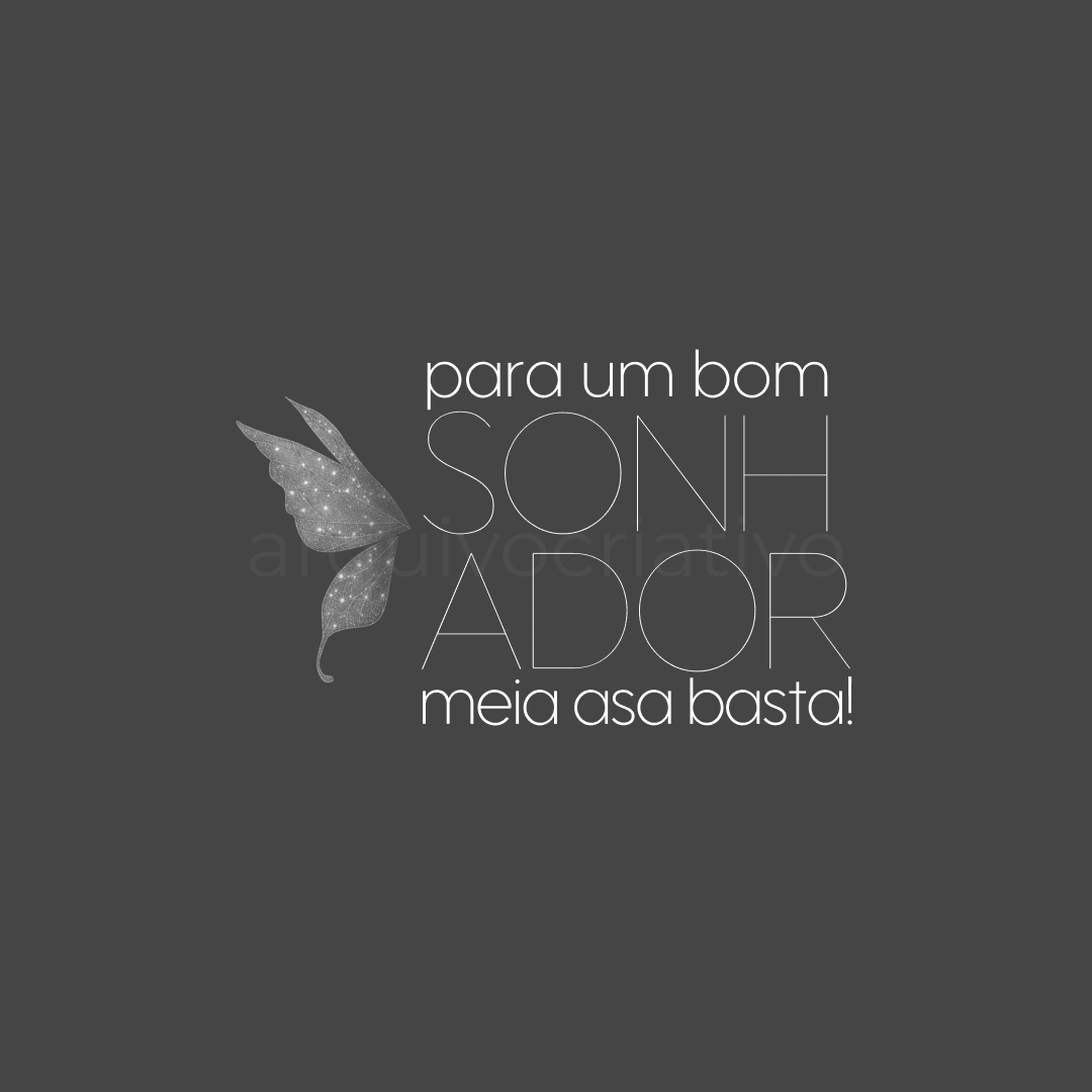 Para um bom sonhador meia asa basta