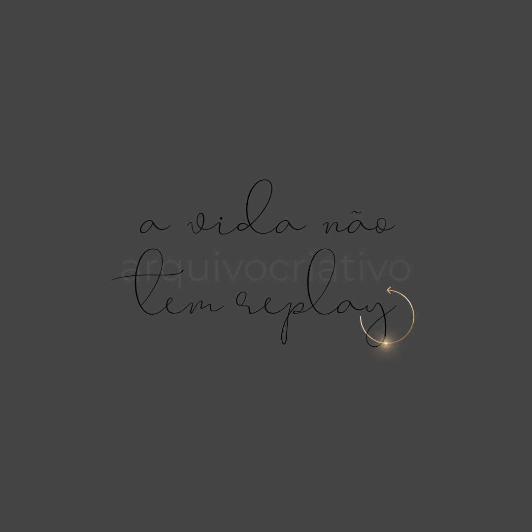 A vida não tem replay
