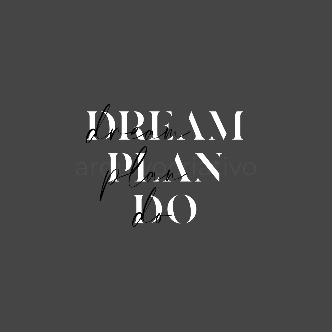 Dream plan do