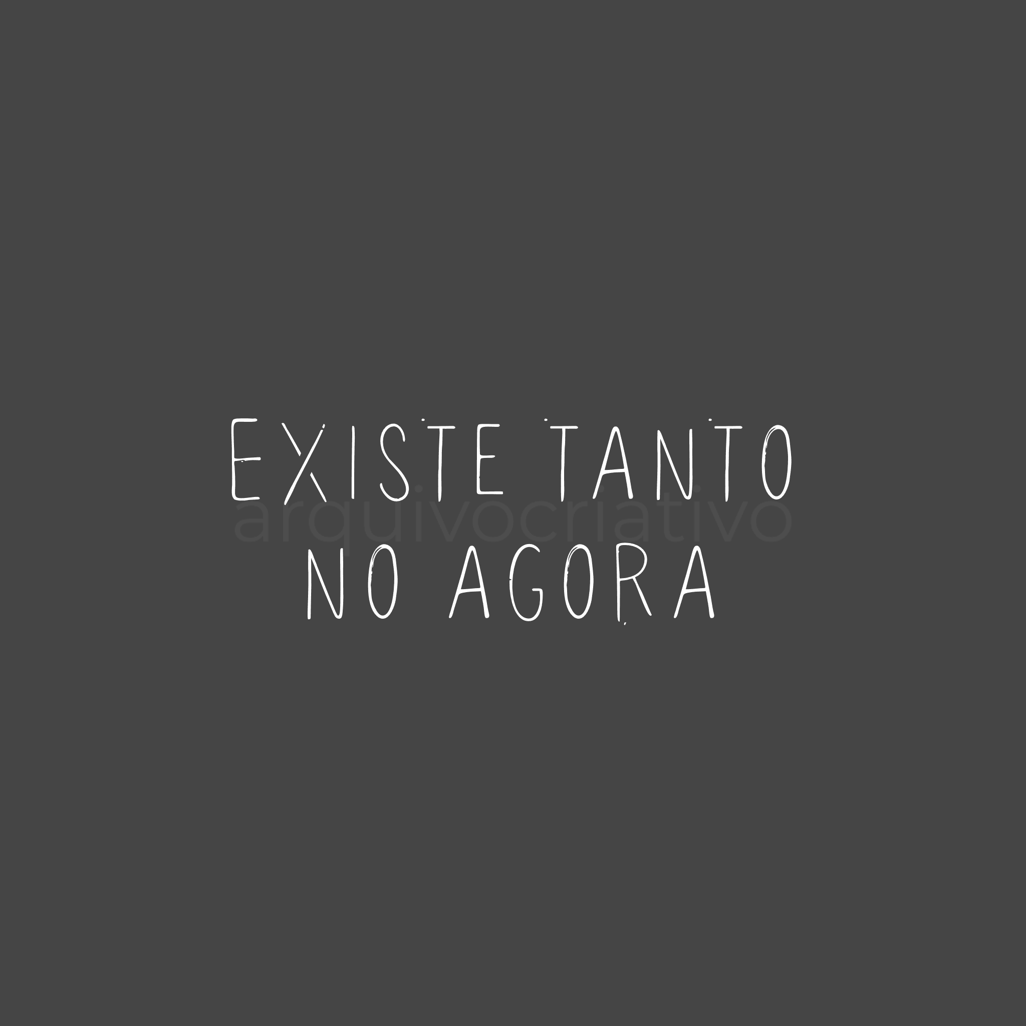 Existe tanto no agora