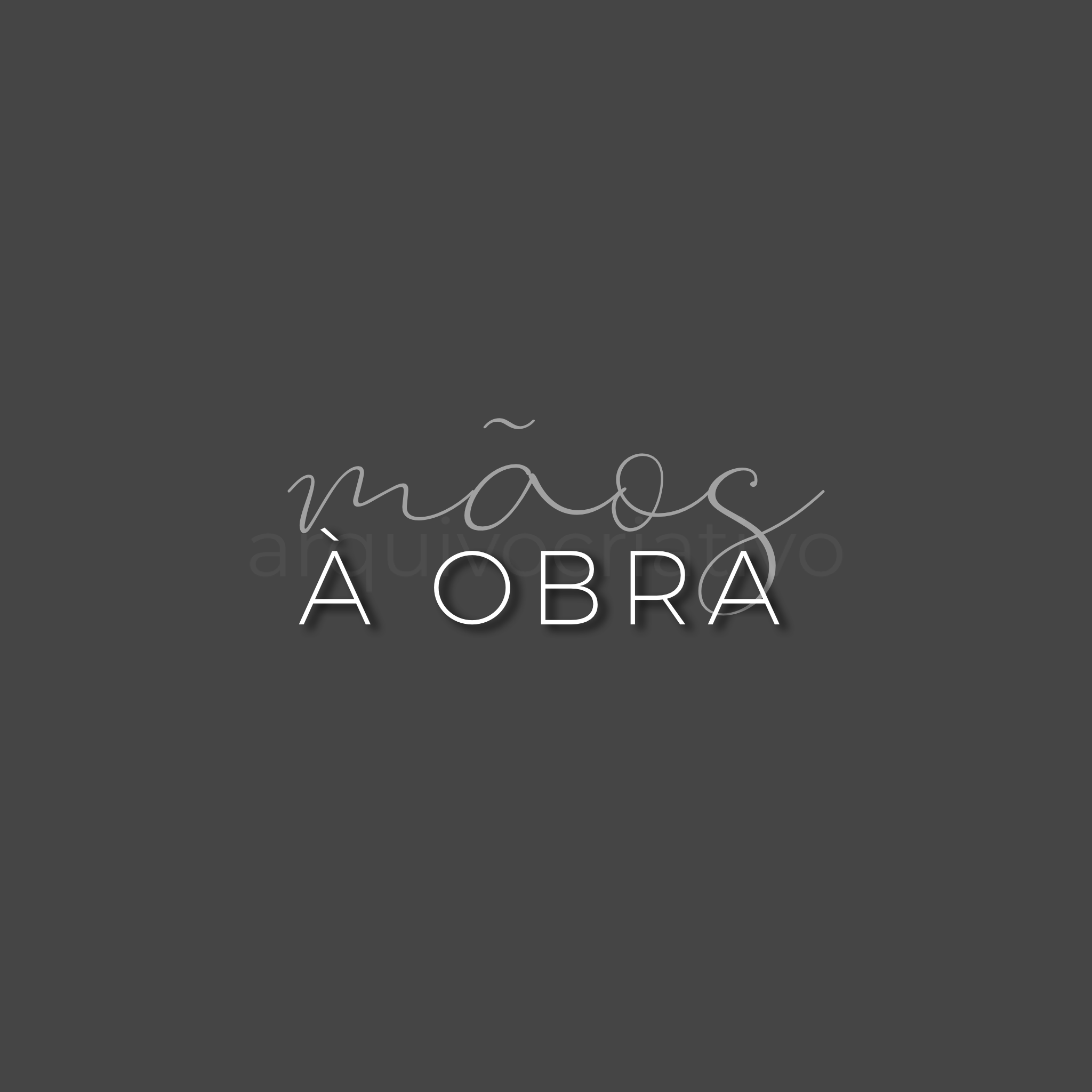 Mãos à obra