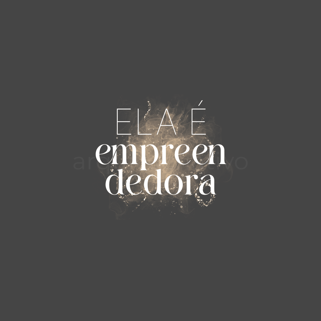 Ela é empreendedora