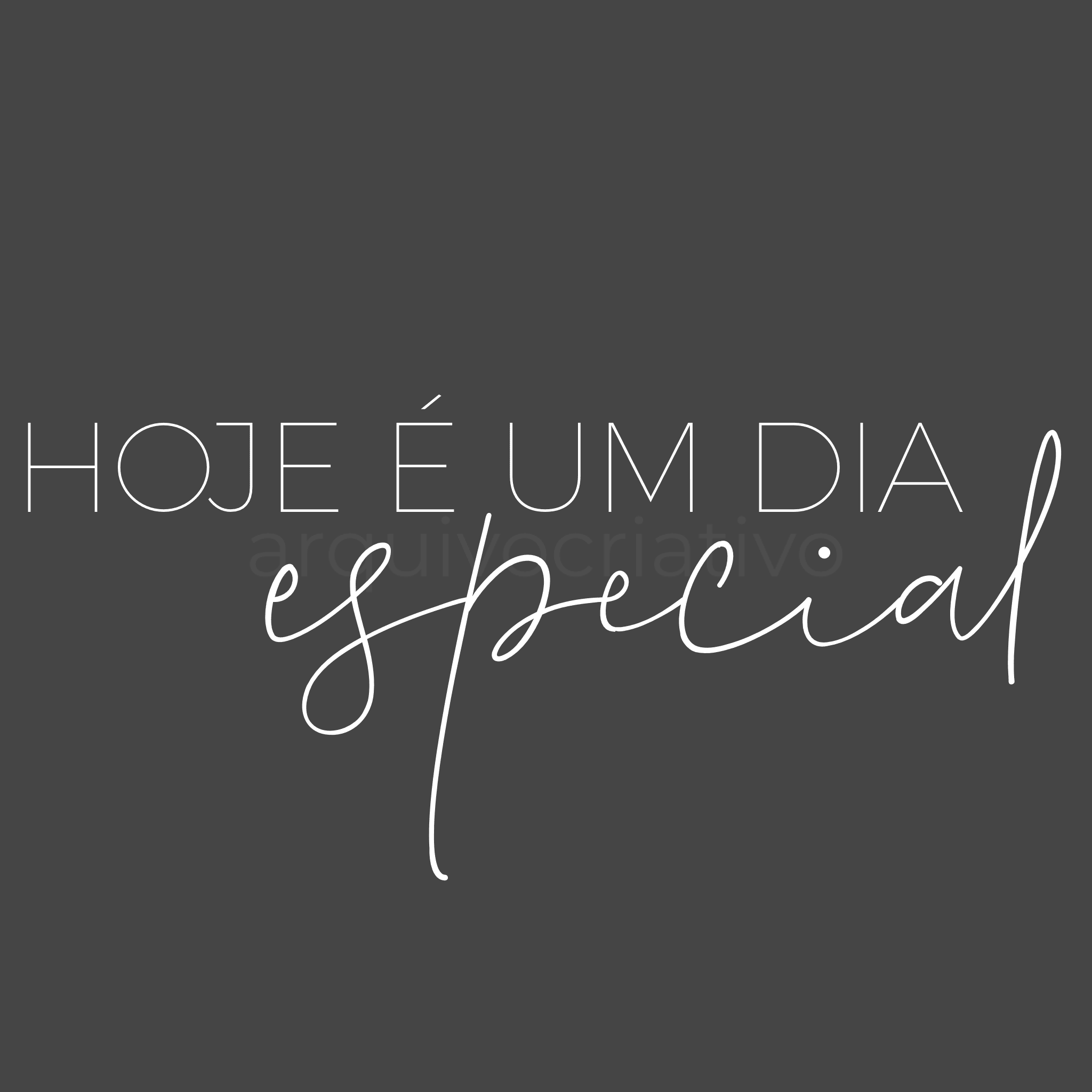 Hoje é um dia especial