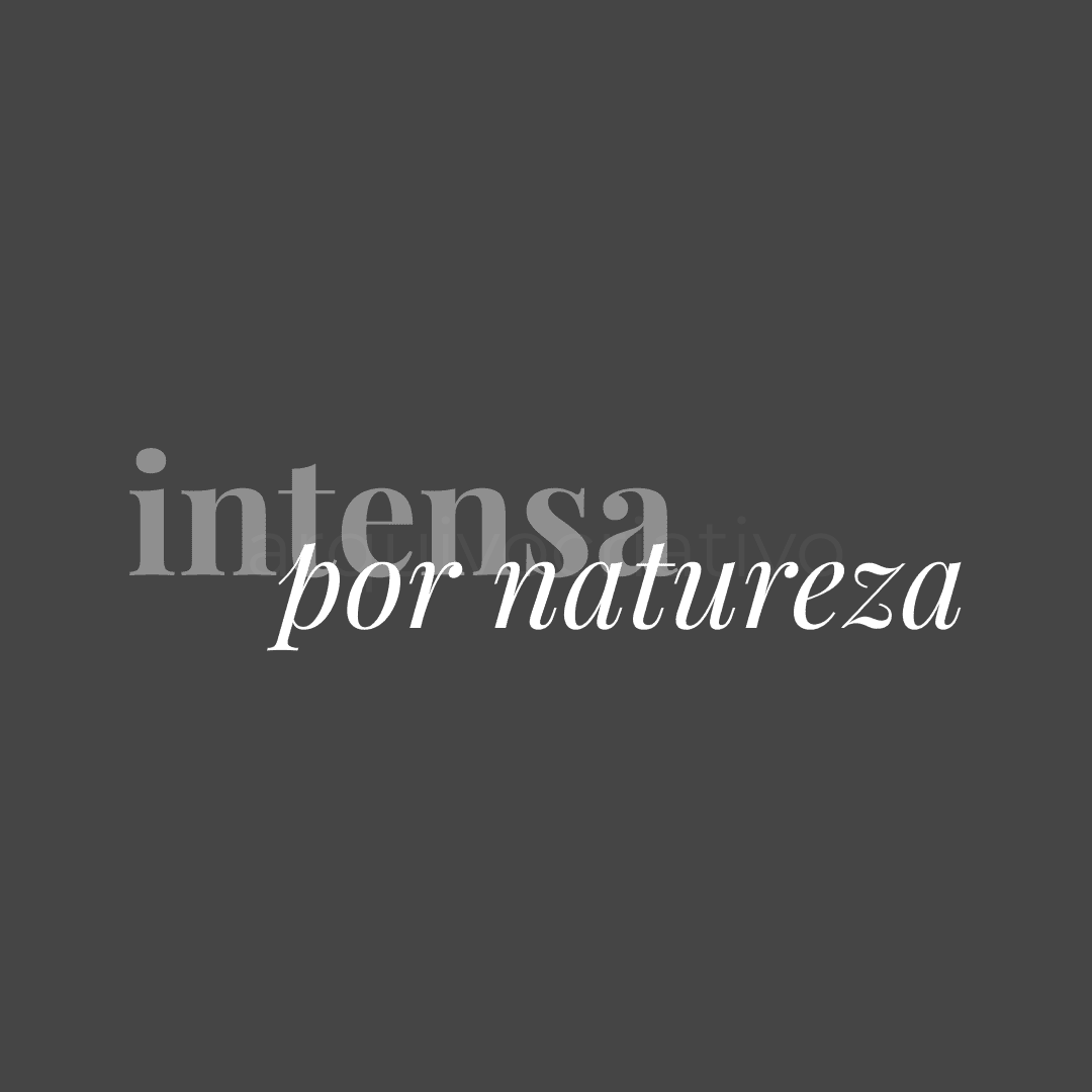 Intensa por natureza