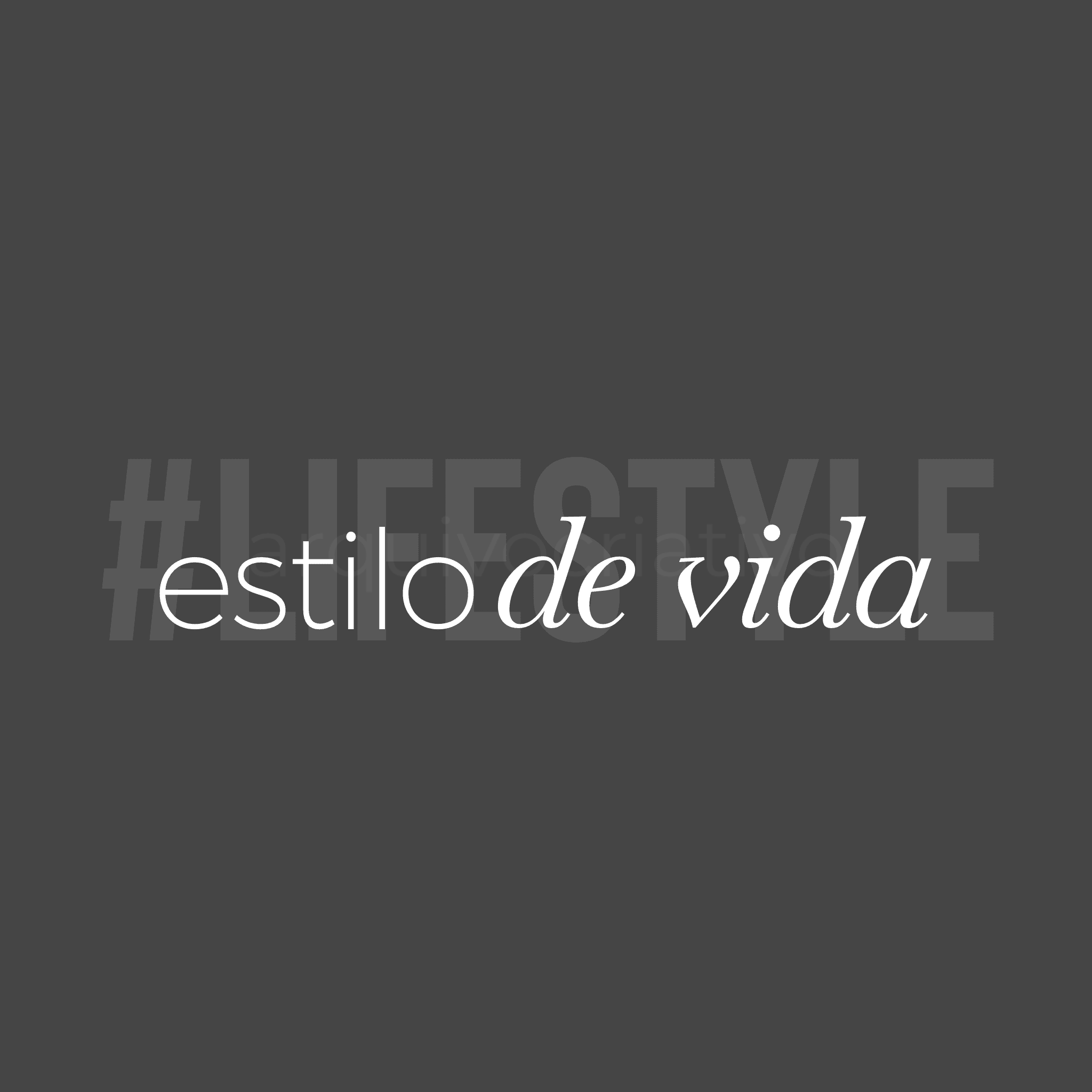 Estilo de vida #lifestyle