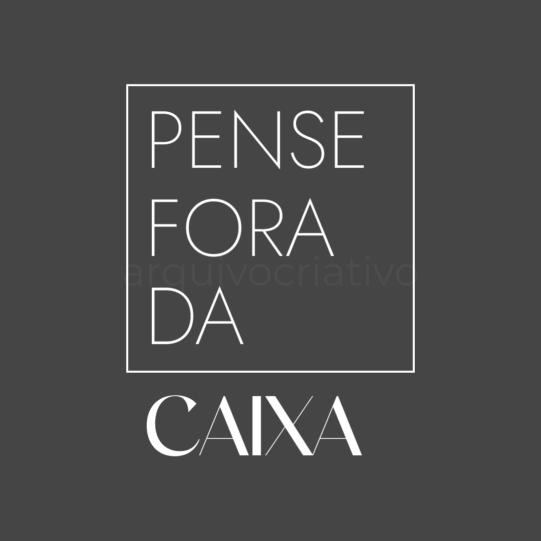 Pense fora da caixa