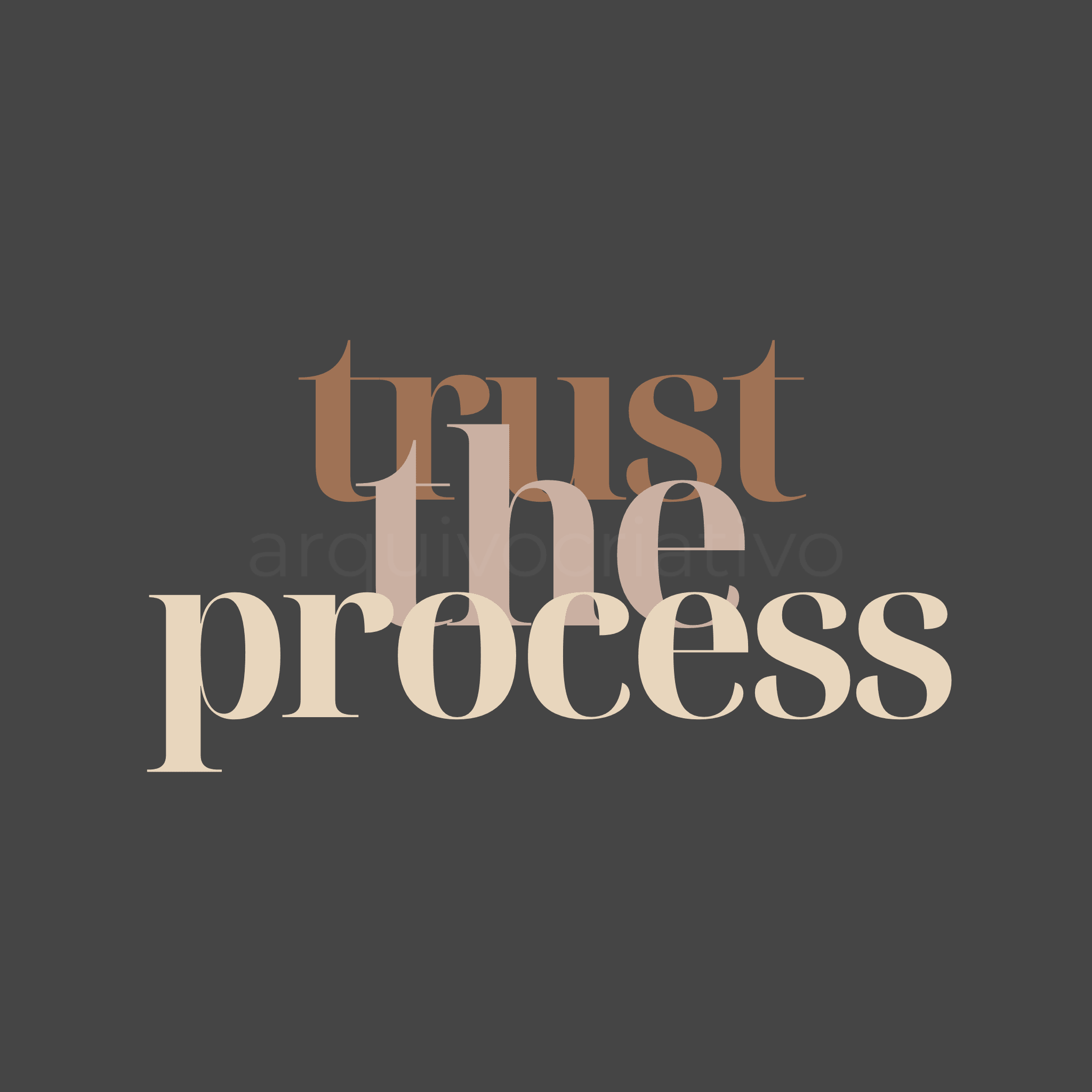 Trust the process