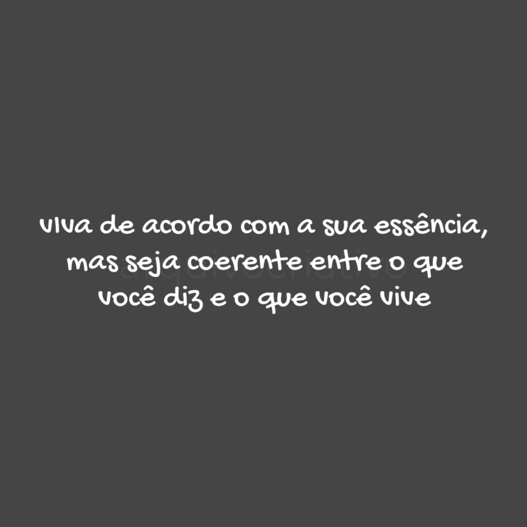Viva de acordo com a sua essência