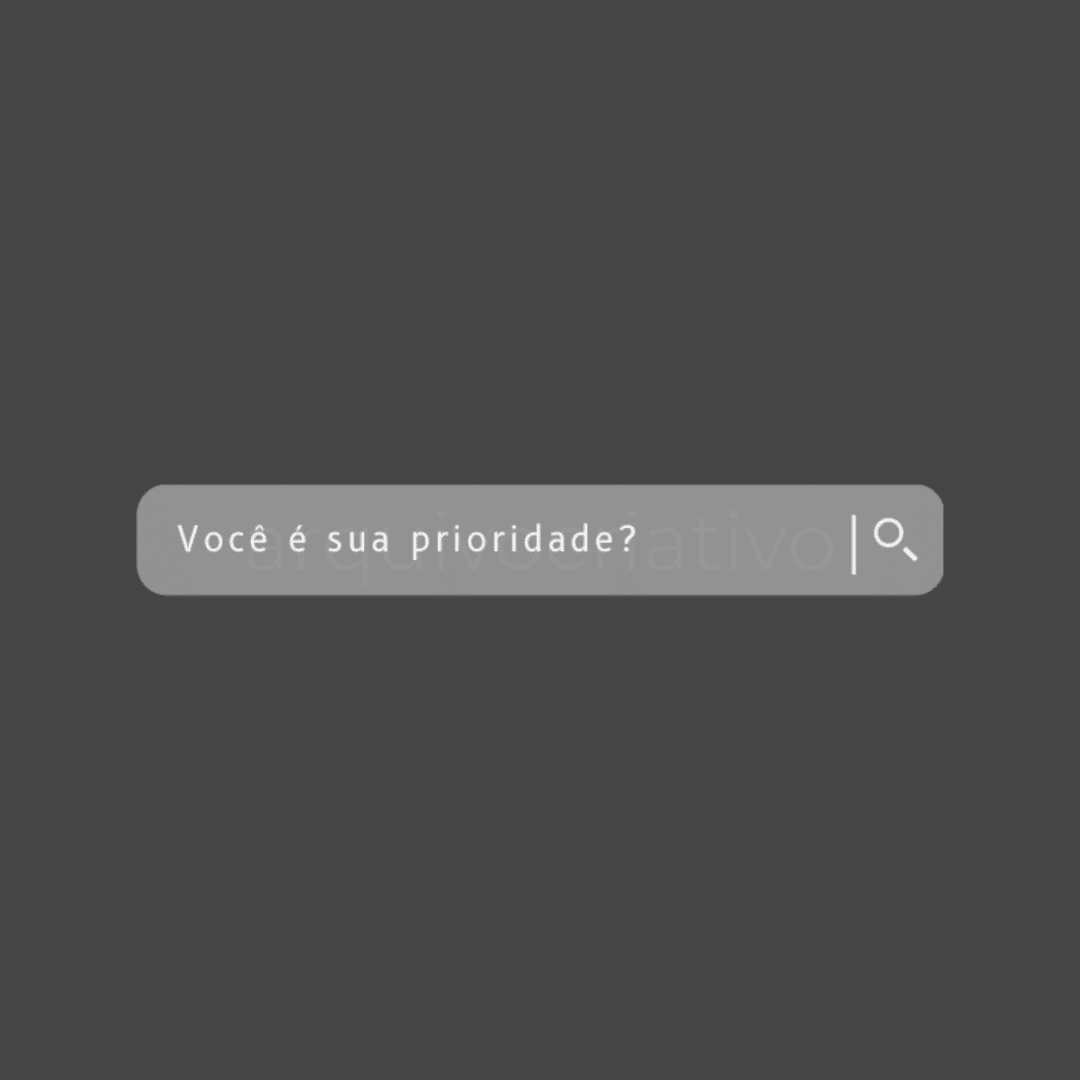 Qual a sua prioridade
