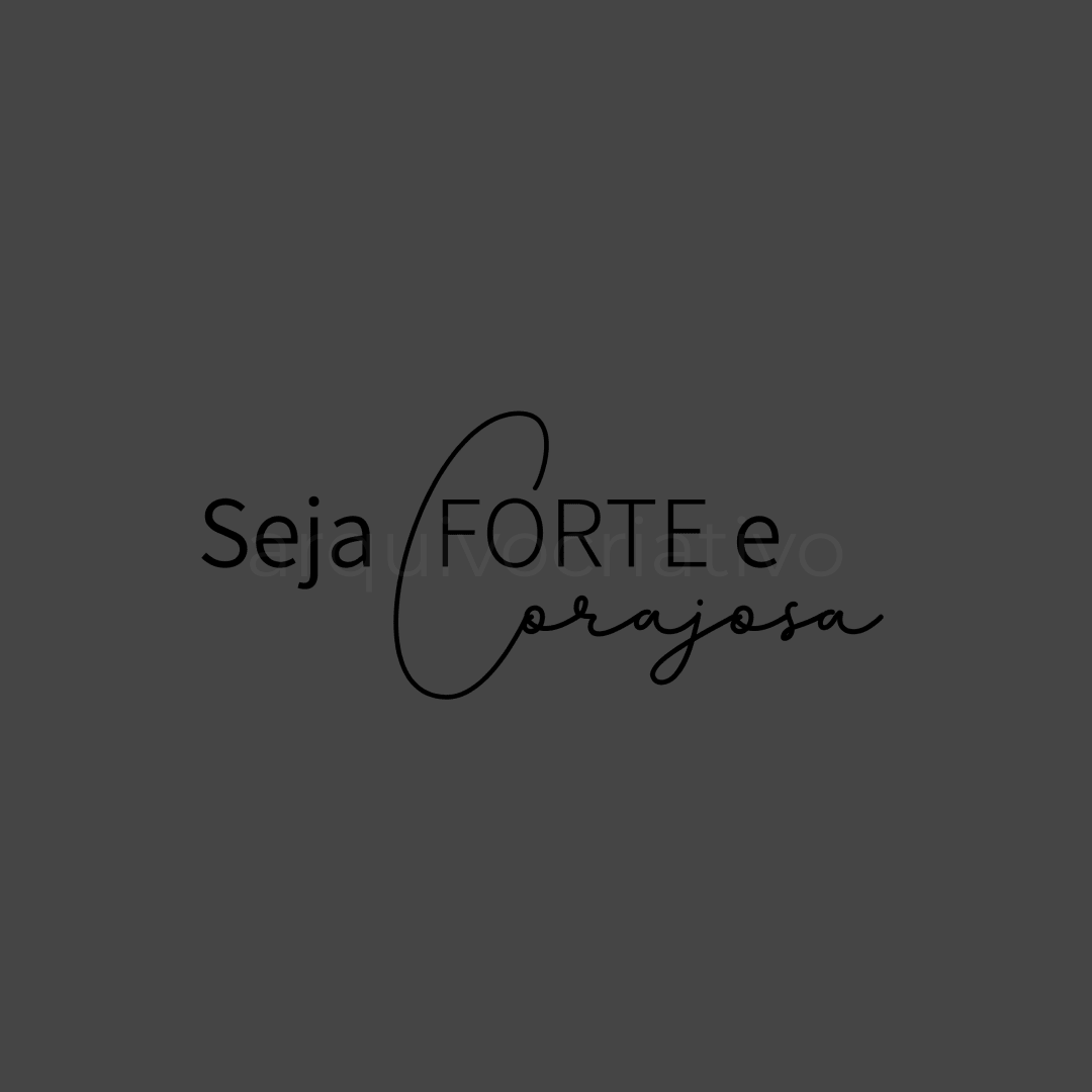 Seja forte e corajosa (1)
