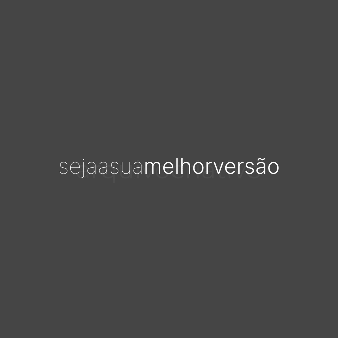 Seja sua melhor versão
