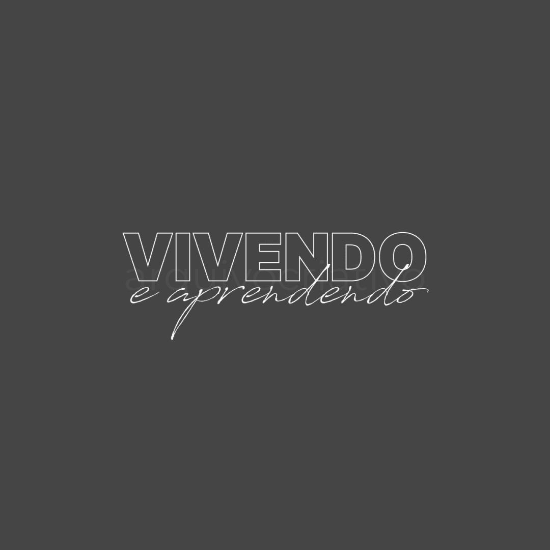 Vivendo e aprendendo