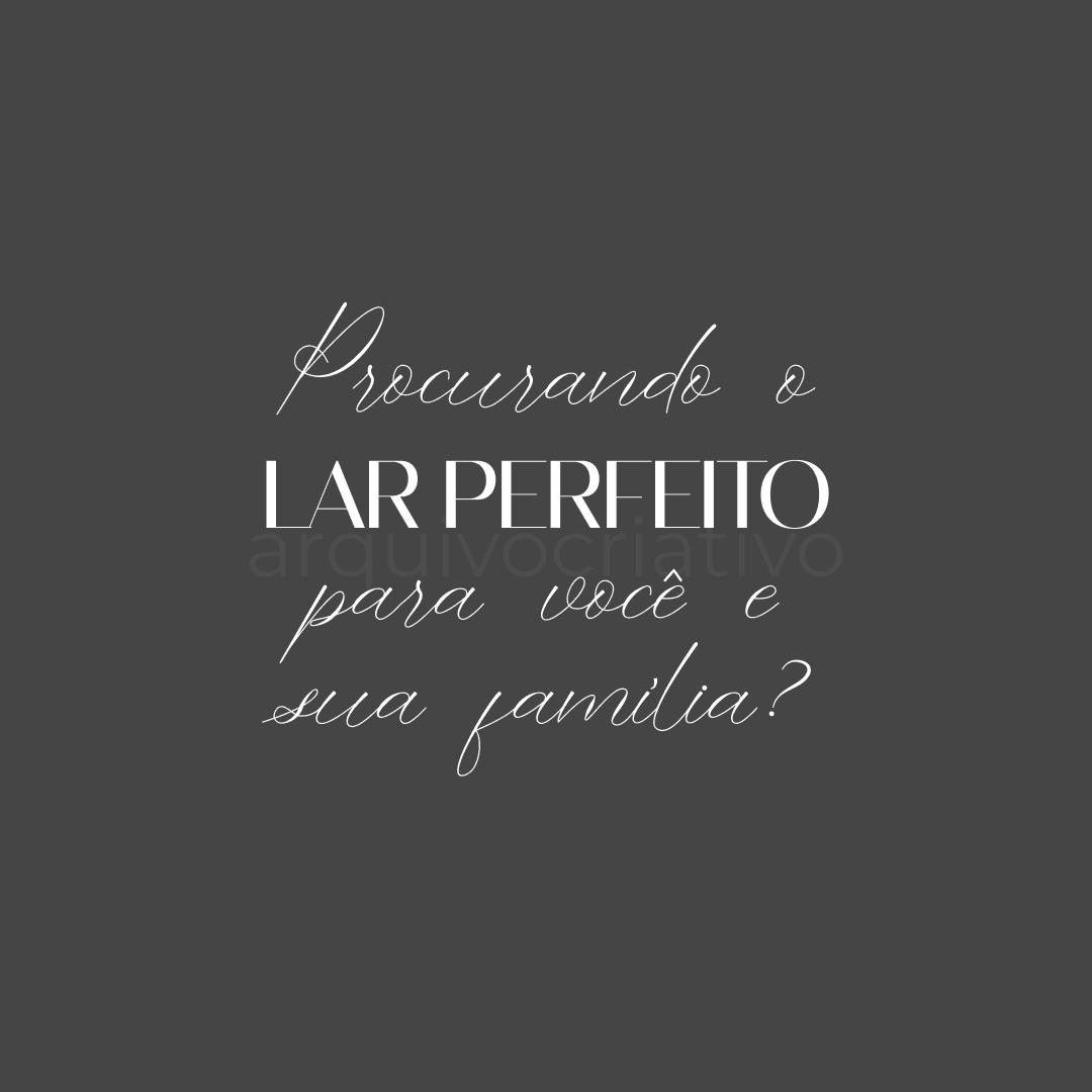 Procurando o lar perfeito pra vc e sua família_